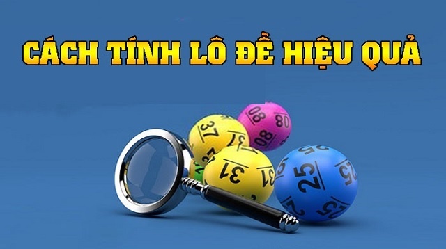 Cách tính lô đề miền trung: Hướng dẫn cách tính chuẩn xác nhất