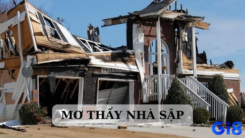 Khám phá giải mã giấc mơ thấy nhà sập chi tiết tại gi8 nhé!